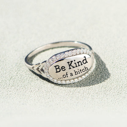 💓2026-New Year Hot Sale🎁 BE KIND...OF A BI♥CH Signature Ring